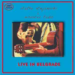 Vlatko Stefanovski & Miroslav Tadić - Live In Belgrade