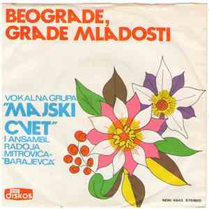 Vokalna Grupa "Majski Cvet" - Beograde, Grade Mladosti