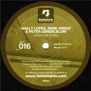 Wally Lopez, René Amesz & Peter Gerdelblom - Strike Me Down