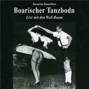 Well-Buam - Bavarian Dancefloor ‧ Boarischer Tanzbodn ‧ Live Mit Den Well-Buam