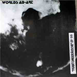Worlds Ab-art - Phantomgeräusche 99