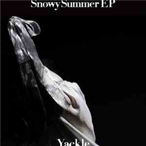 Yackle - SnowySummer EP