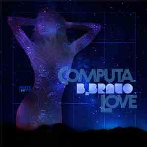 B. Bravo - Computa Love EP
