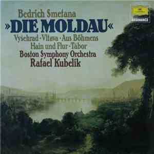 Bedrich Smetana - Boston Symphony Orchestra / Rafael Kubelik - Die Moldau