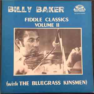 Billy Baker  with The Bluegrass Kinsmen - Fiddle Classics Volume II