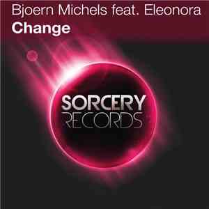 Bjoern Michels feat. Eleonora  - Change