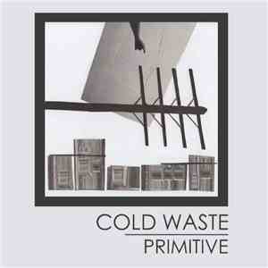Cold Waste - Primitive