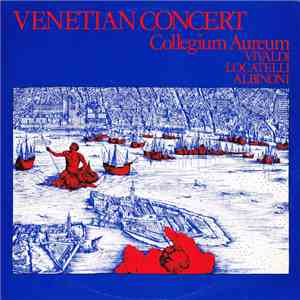 Collegium Aureum / Vivaldi / Locatelli / Albinoni - Venetian Concert