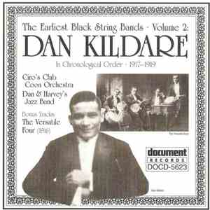 Dan Kildare - The Earliest Black String Bands - Volume 2 In Chronological Order 1917 - 1919