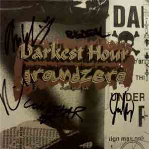 Darkest Hour / Groundzero  - Darkest Hour / Groundzero