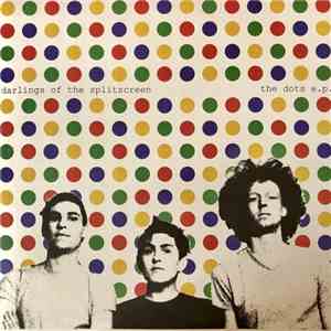 Darlings Of The Splitscreen - The Dots EP