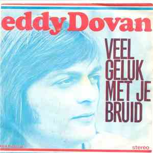 Eddy Dovan - Veel Geluk Met Je Bruid