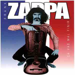 Frank Zappa - Ça Vas Mal Finir