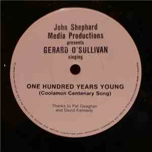 Gerard O'Sullivan - One Hundred Years Young