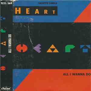 Heart - All I Wanna Do