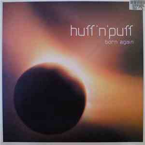 Huff'n'Puff - Born Again