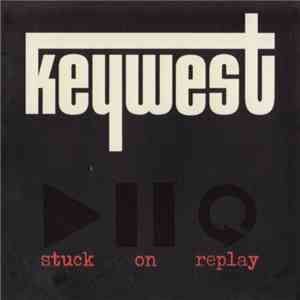 Keywest - Stuck On Replay