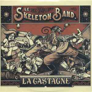 Le Skeleton Band - La Castagne