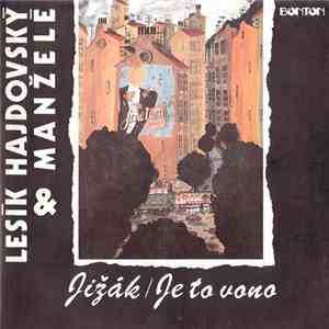 Lesík Hajdovský & Manželé - Jižák / Je To Vono