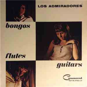Los Admiradores - Bongos, Flutes, Guitars