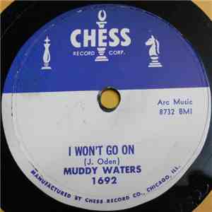 Muddy Waters - She's Got It / I Won't Go On