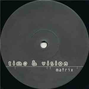 N.O.H.A. - Time & Vision (Remixed By Matrix) / Time & Vision (Pressure Remix By Sasquatch)