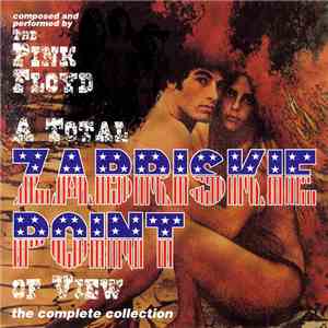 Pink Floyd - A Total Zabriskie Point Of View (The Complete Collection)