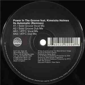 Power In The Groove Featuring Kimeisha Holmes - Its Automatic (Remixes)