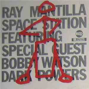 Ray Mantilla Space Station Featuring Special Guest Bobby Watson - Dark Powers