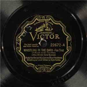 Rudy Vallee And His Connecticut Yankees - Whistling In The Dark / My Cigarette Lady