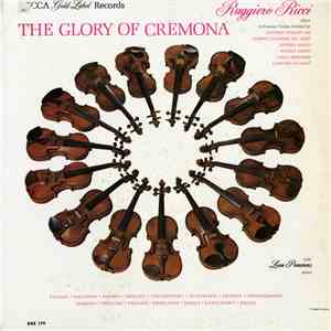 Ruggiero Ricci with Leon Pommers - The Glory Of Cremona - Ruggerio Ricci Plays 15 Famous Violins