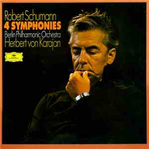 Schumann - Herbert von Karajan, Berlin Philharmonic Orchestra - 4 Symphonies