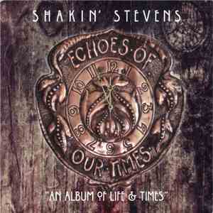 Shakin' Stevens - Echoes Of Our Times