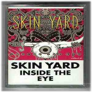 Skin Yard - Inside The Eye