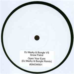Snow Patrol - Open Your Eyes (DJ Marky & Bungle Remix)