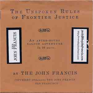 The John Francis - The Unspoken Rules Of Frontier Justice