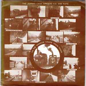 The Johnny Cash Singers A.G & Kate - On The Narrow Gauge Train Track