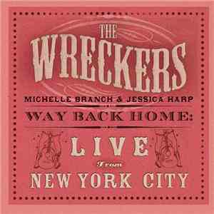 The Wreckers - Way Back Home: Live From New York City