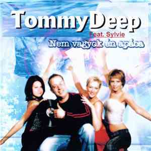 TommyDeep feat. Sylvie  - Nem Vagyok Én Apáca