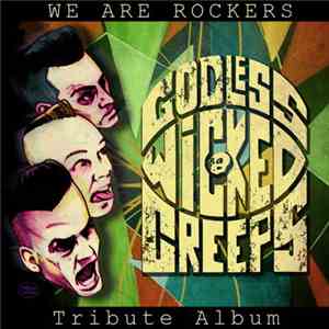 Various And Godless Wicked Creeps - We Are Rockers - Godless Wicked Creeps Tribute Album