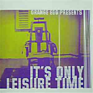 Various - It's Only Leisure Time