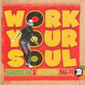 Various - Work Your Soul - Jamaican 60s & Northern 1966-74