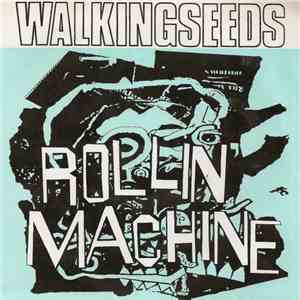 Walkingseeds - Rollin' Machine