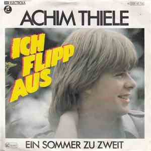 Achim Thiele - Ich Flipp Aus