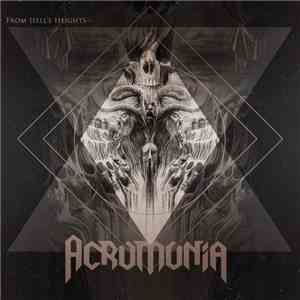 Acromonia - From Hell's Heights Into Heaven's Abyss"
