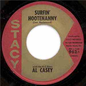 Al Casey  With The The K-C-Ettes - Surfin' Hootenanny / Easy Pickin'