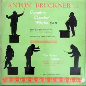 Anton Bruckner, Keller Quartet - Complete Chamber Works, Vol. 2