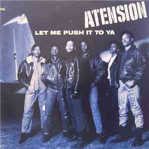 Atension - Let Me Push It To Ya