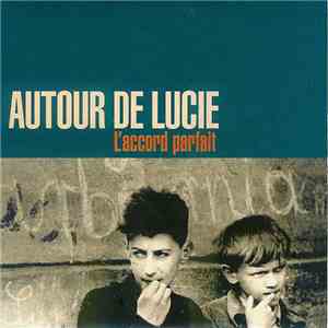 Autour De Lucie - L'Accord Parfait
