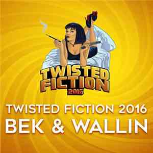 Bek & Wallin - Twisted Fiction 2016